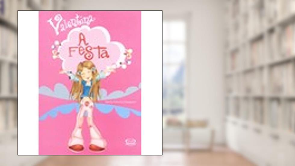 Valentina - A festa, do autor María Victoria Gasparini