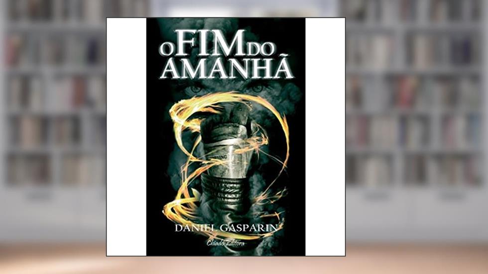 O Fim do Amanhã, do autor Daniel Gasparin