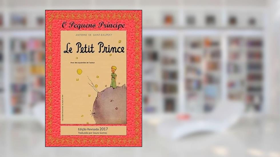 O Pequeno Principe, do autor Antoine De Saint-exupéry-traduzido Por Dauro Gomes