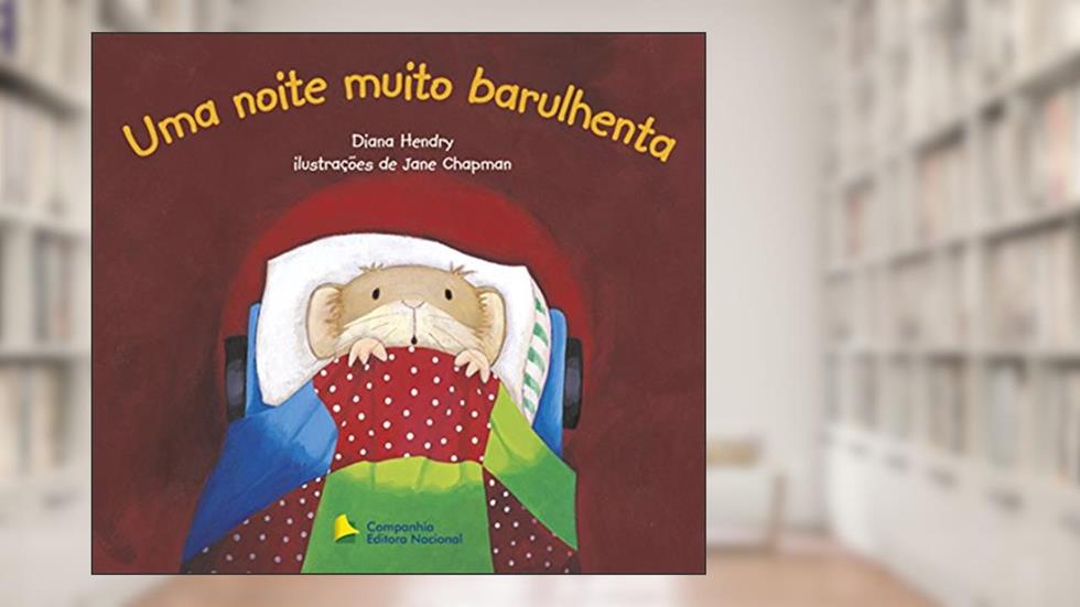 Uma Noite Muito Barulhenta - Coleção Outras Histórias, do autor Diana Hendry