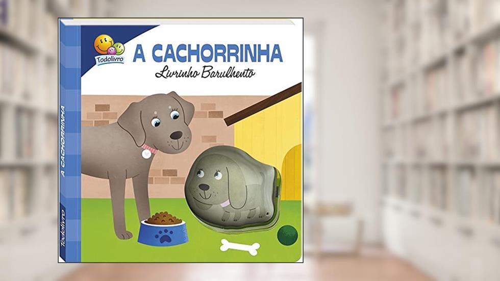 Livrinho Barulhento: Cachorrinha, A, do autor Inc. The Clever Factory