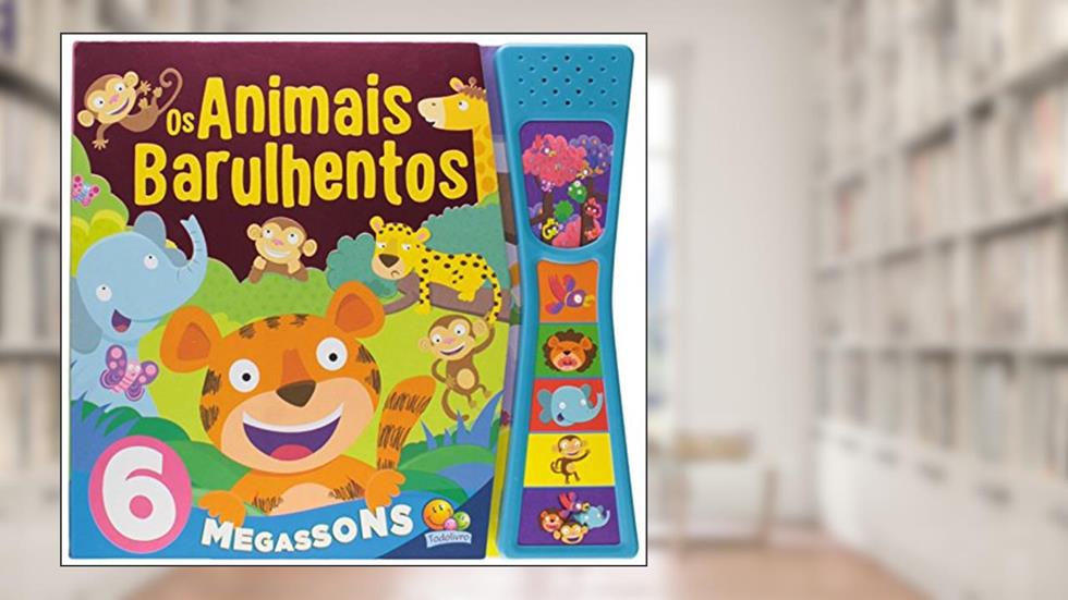 Os Animais Barulhentos - Coleção Megasons, do autor Vários Autores