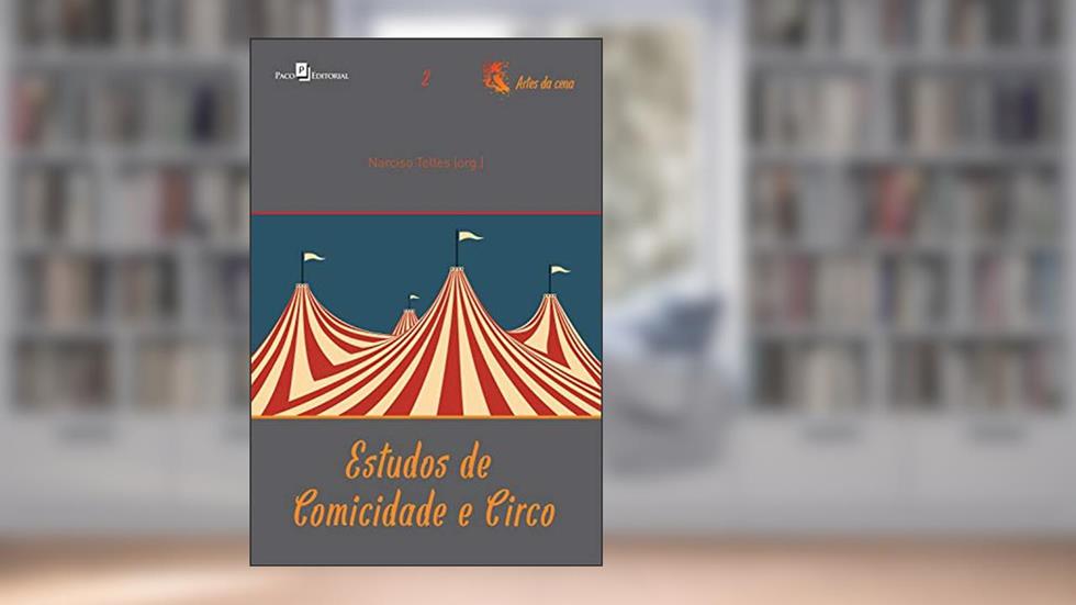 Estudos de comicidade e circo, do autor Narciso Larangeira Telles da Silva
