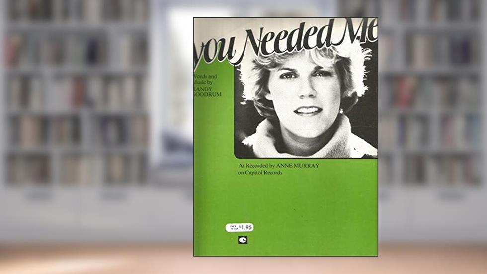YOU NEEDED ME ANNE MURRAY 1978 SHEET MUSIC SHEET MUSIC FOLDER 406, do autor YOU NEEDED ME ANNE MURRAY 1978 SHEET MUSIC SHEET MUSIC FOLDER 406