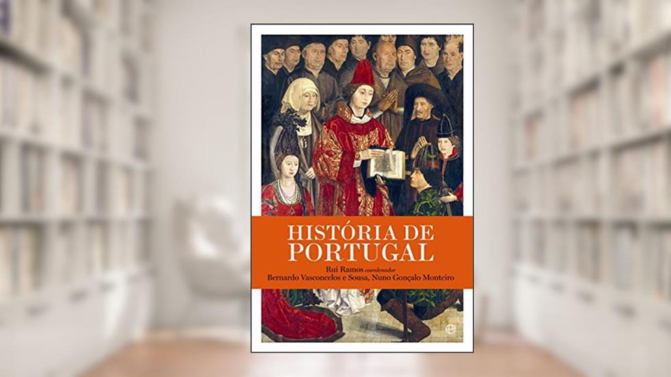 História de Portugal, do autor Rui Ramos; Bernardo Vasconcelos e Sousa; Nuno Gonçalo Monteiro