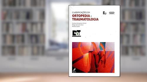 Capa de CLASSIFICAÇÕES EM ORTOPEDIA E TRAUMATOLOGIA, do autor Gustavo Arliani e outros