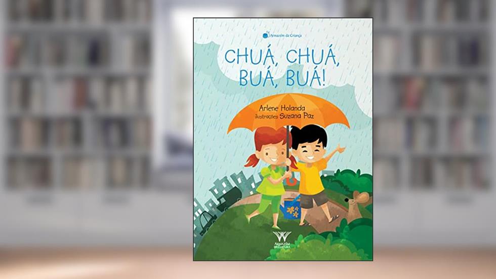 Chuá, Chuá, Buá, Buá, do autor Arlene Holanda