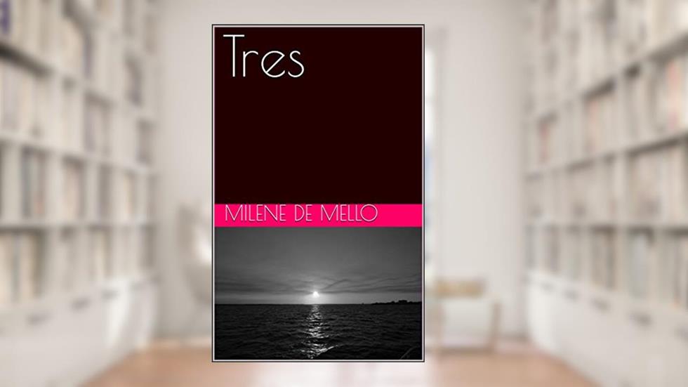 Tres, do autor Milene de Mello