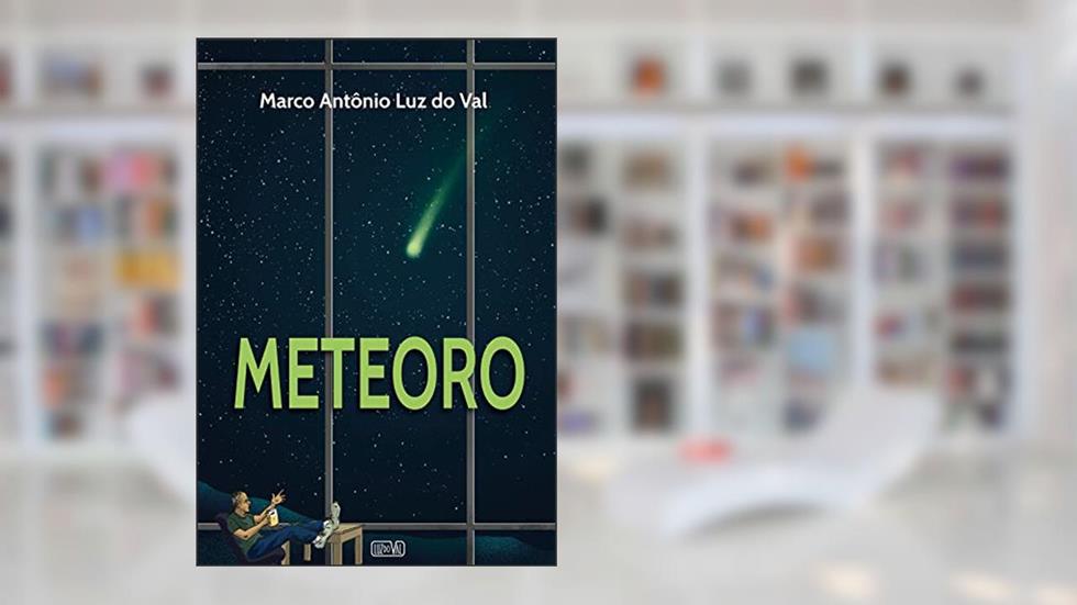 Meteoro, do autor Marco Antônio  Luz do Val