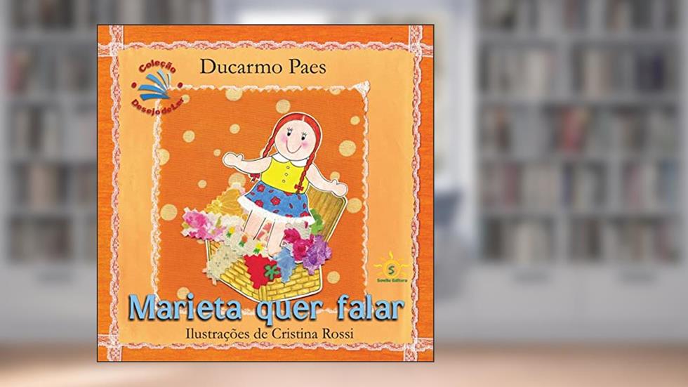 Marieta Quer Falar, do autor Ducarmo Paes; cristina Rossi