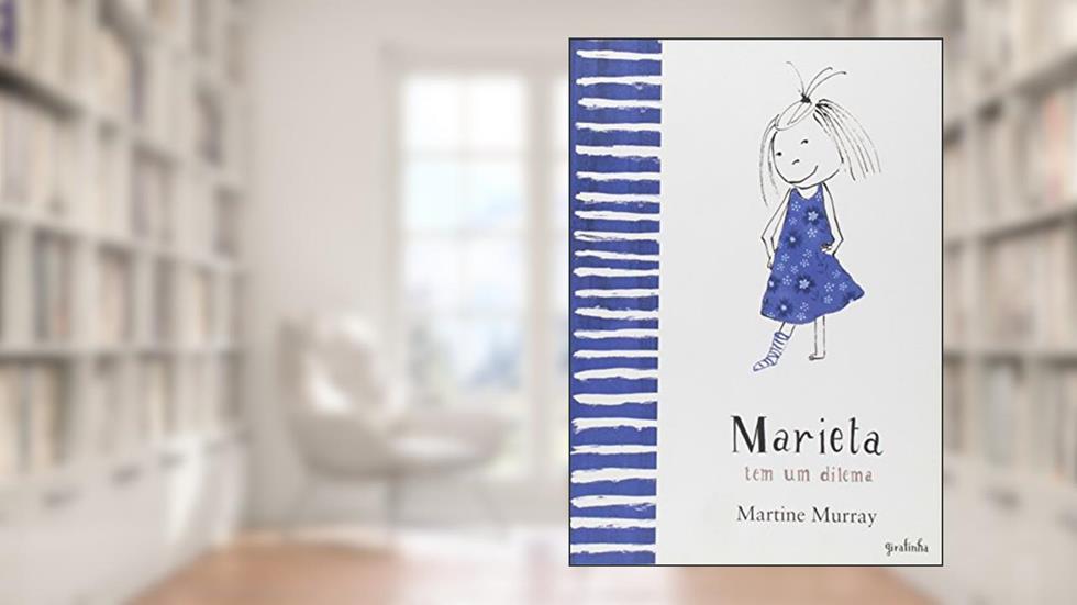 Marieta Tem Um Dilema, do autor Martine Murray