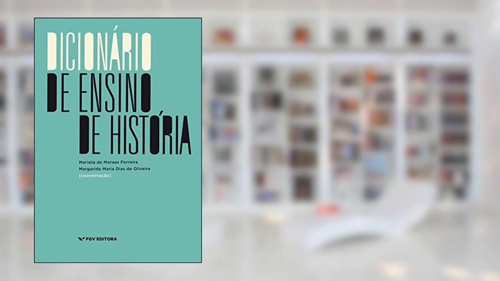 Dicionário de ensino de história, do autor Margarida Maria Dias De Oliveira Marieta De Moraes Ferreira