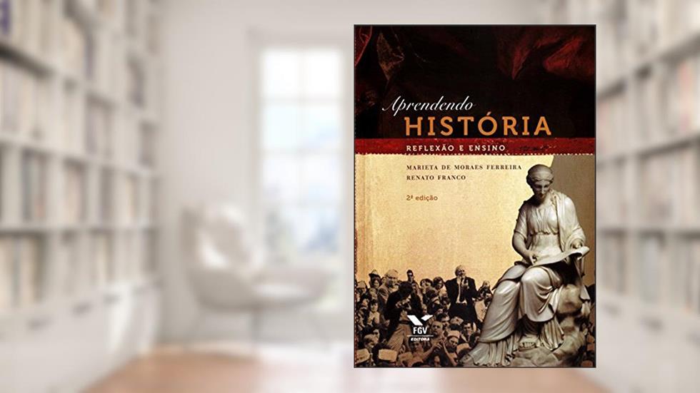 Aprendendo História: Reflexão e Ensino, do autor Marieta De Moraes Ferreira; Renato Franco