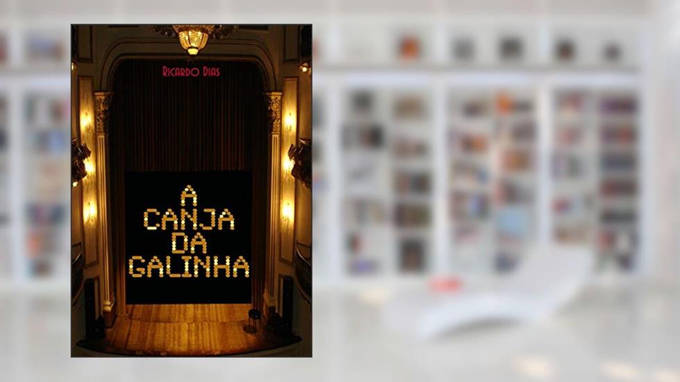A Canja da Galinha, do autor Ricardo Dias