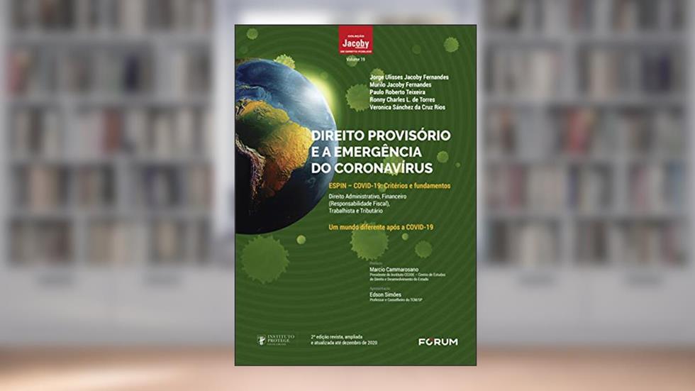 Direito provisório e a emergência do coronavírus: ESPIN Covid 19 Critérios e fundamentos, do autor Jorge Ulisses Jacoby Fernandes