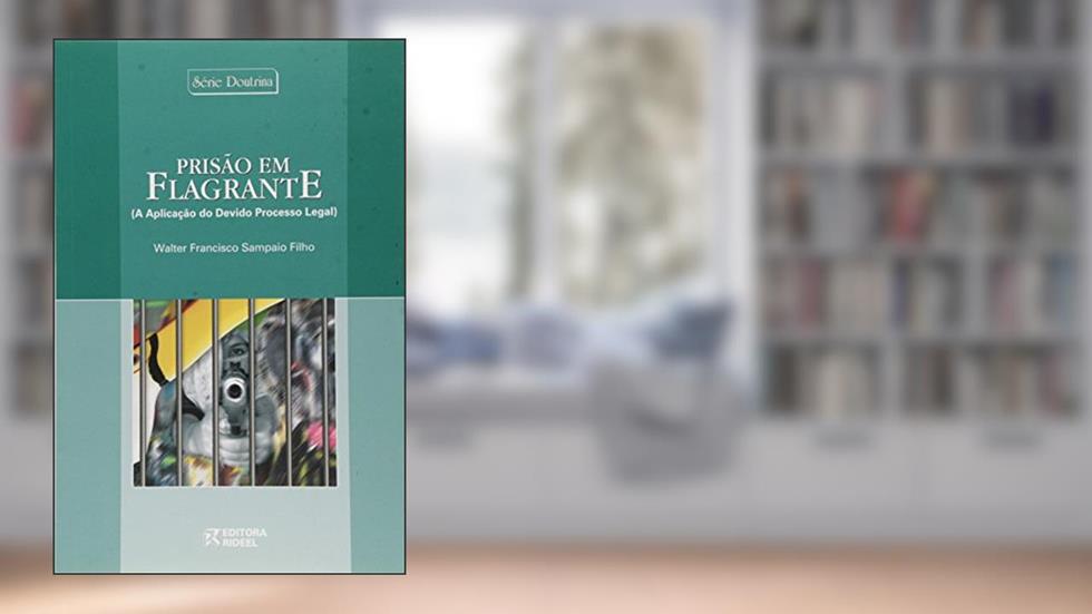 Prisão em Flagrante, do autor Samapio Filho; Walter Francisco