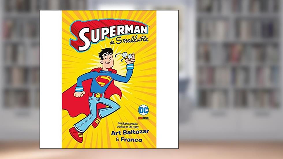 Superman de Smallville: dc Kids, do autor Art Baltazar; Franco