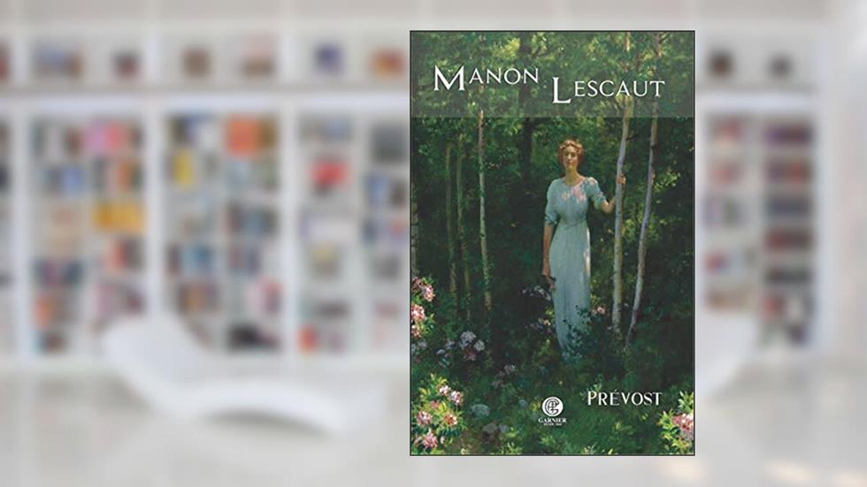 Manon Lescaut: Volume 1, do autor Antoine François Prévost