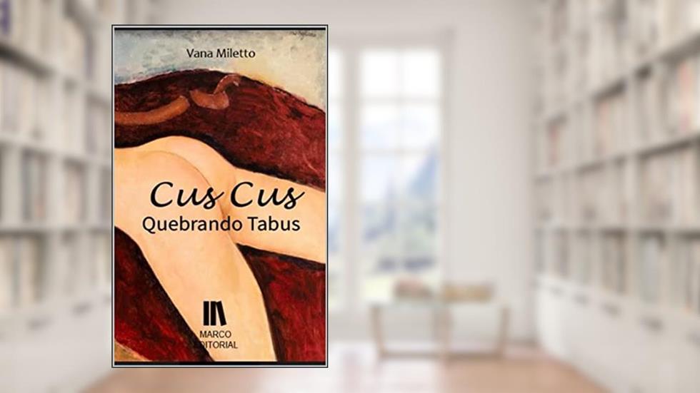 CUS CUS quebrando TABUS, do autor VANA MILETTO