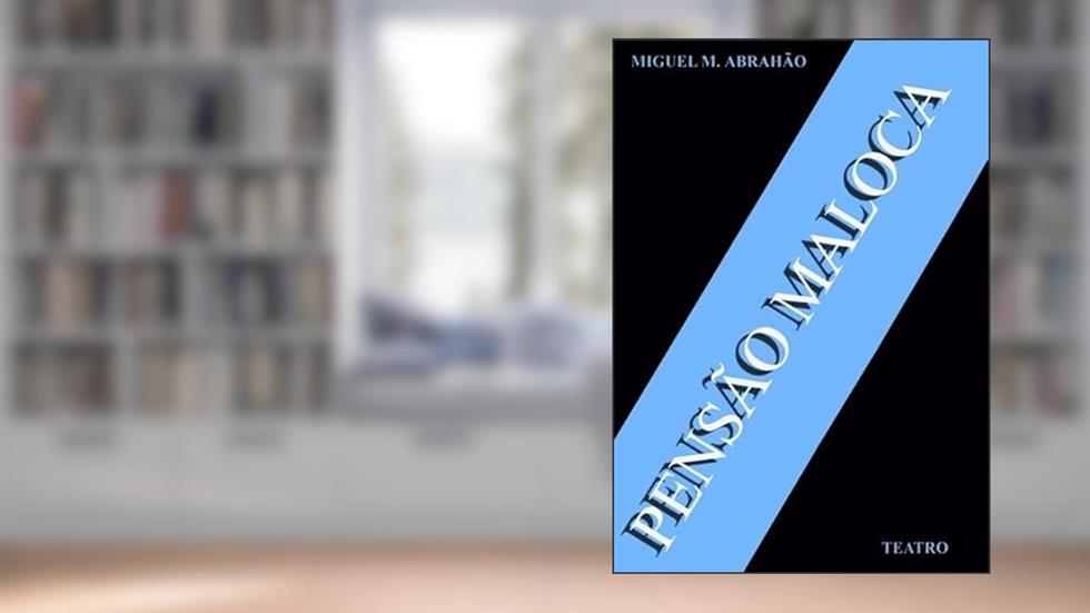 Pensao Maloca, do autor Miguel M. Abrahão