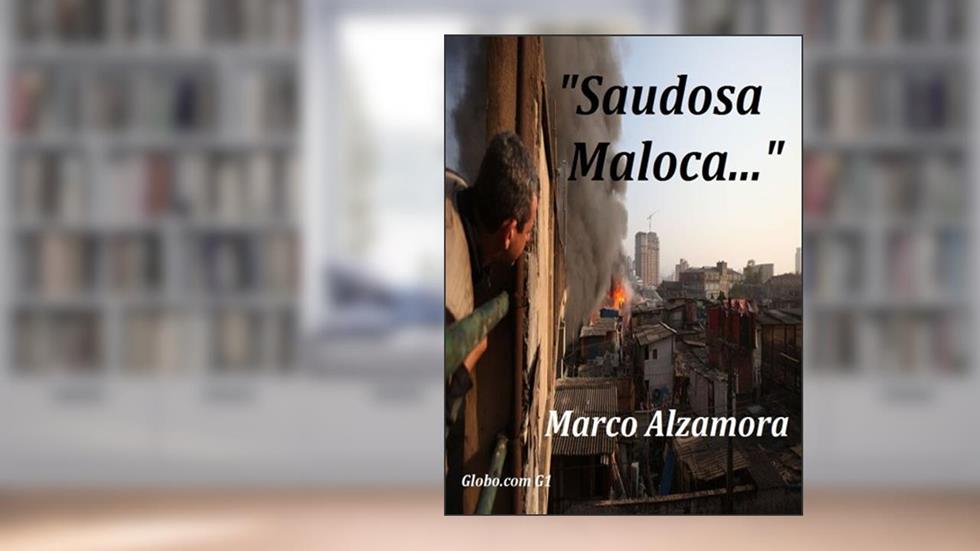 Saudosa Maloca..., do autor Marco Alzamora