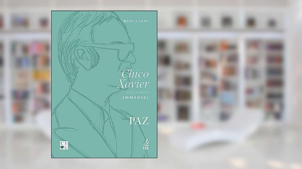 Paz, do autor Francisco Cândido Xavier; Emmanuel