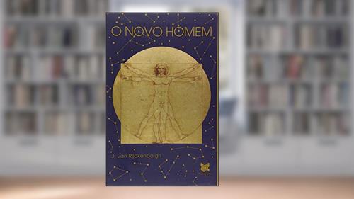 Capa de O Novo Homem, do autor J. Van Rijckenborgh