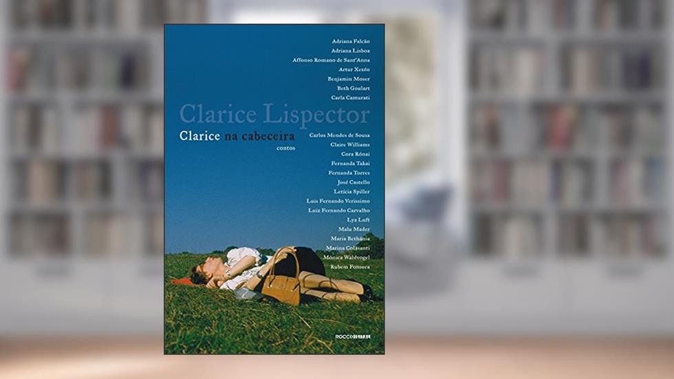 Clarice na cabeceira: contos, do autor Clarice Lispector
