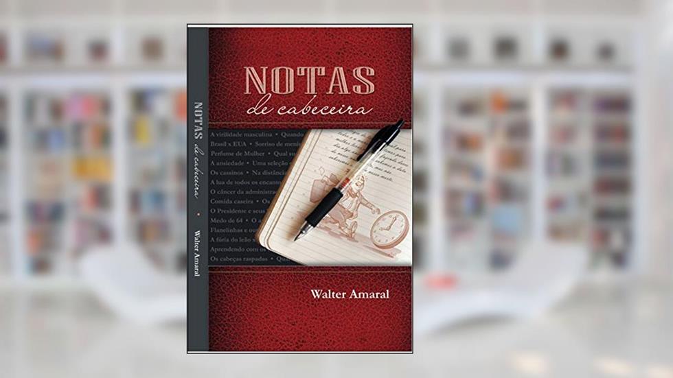 Notas de Cabeceira, do autor Walter Amaral