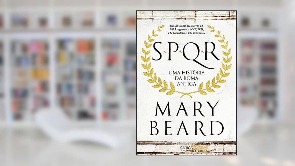SPQR: Uma História da Roma Antiga, do autor Mary Beard