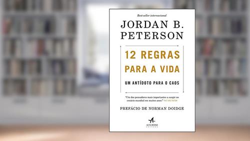 Capa de 12 regras para a vida: um antídoto para o caos, do autor Jordan B. Peterson; Alberto Gassul