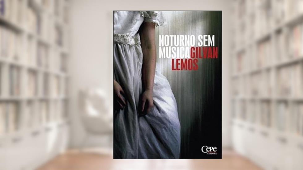 Noturno sem Musica, do autor GILVAN LEMOS
