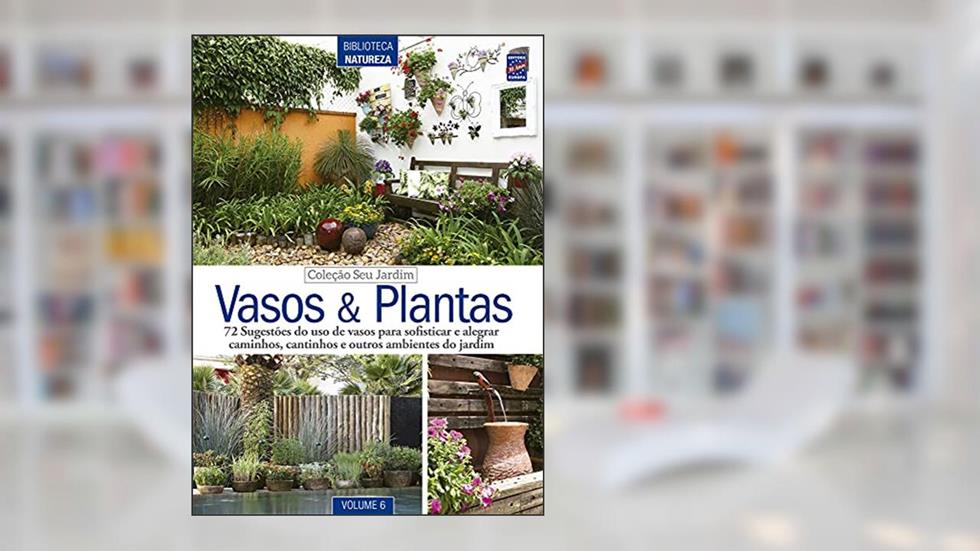 Coleção Seu Jardim - Volume 6: Vasos e plantas, do autor Editora Europa