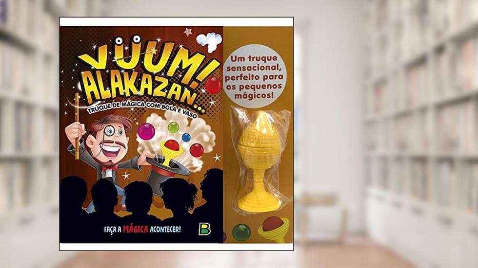 Vuum! Alakazan...Truque de Mágica com BOLA e VASO, do autor Brijbasi Art Press Ltd