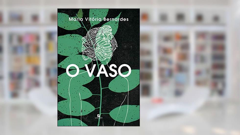 O vaso, do autor Maria Vitória Bernardes