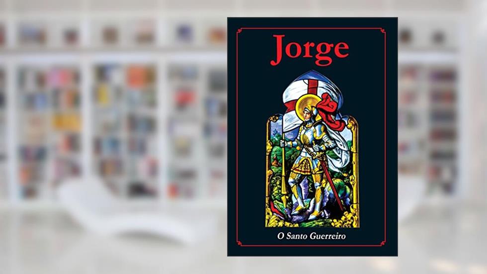 Jorge. O Santo Guerreiro, do autor Vários Autores