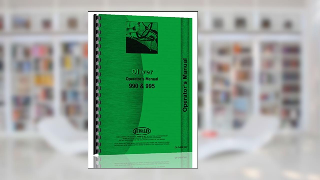 Oliver 995 Operators Manual, do autor Oliver Manuals
