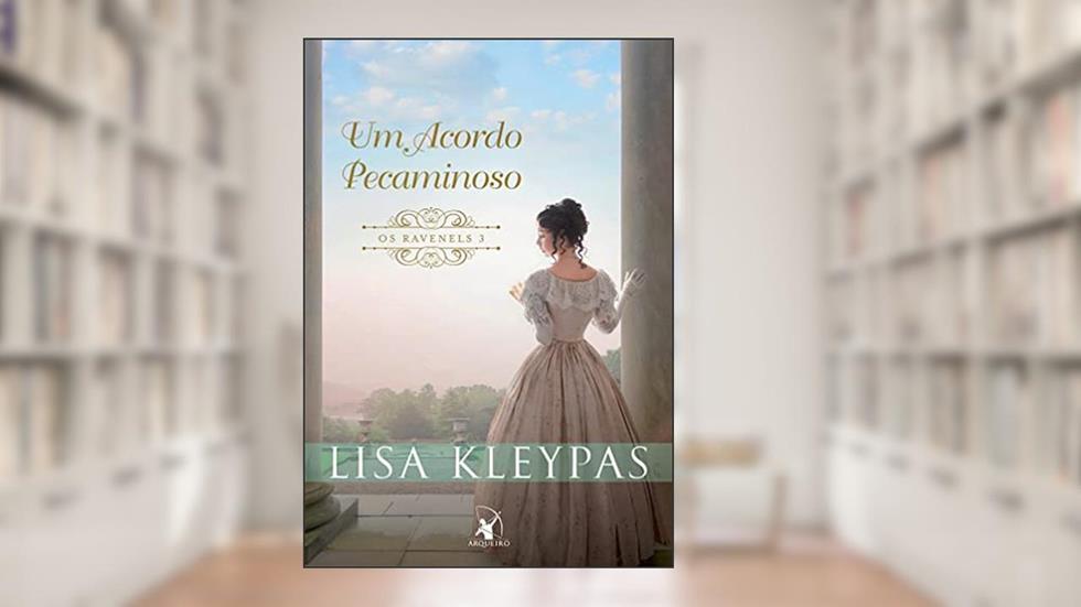 Um acordo pecaminoso (Os Ravenels - Livro 3): A história de Pandora, do autor Lisa Kleypas
