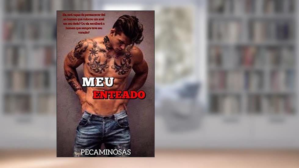 MEU ENTEADO, do autor PECAMINOSAS D+