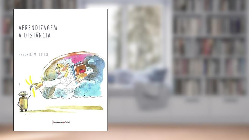 Aprendizagem A Distancia, do autor Fredric M. Litto