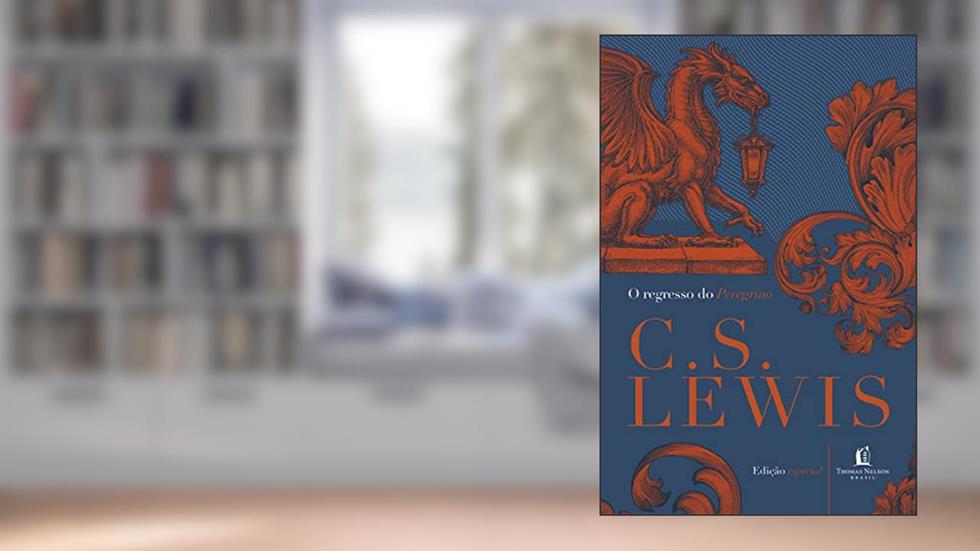 O regresso do Peregrino, do autor C.S. Lewis