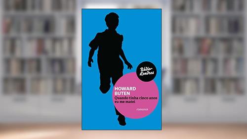 Capa de Quando Tinha Cinco Anos Eu Me Matei, do autor Howard Buten