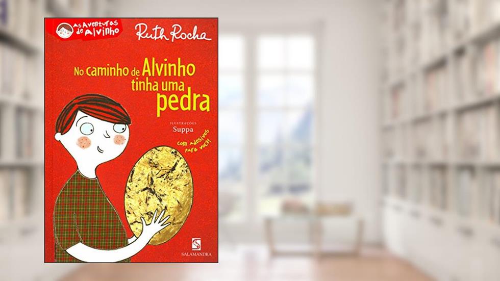 No caminho de Alvinho tinha uma pedra, do autor Ruth Rocha