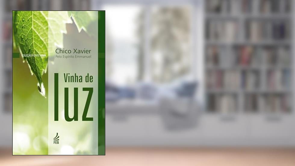 Vinha de luz (Coleção Fonte viva Livro 3), do autor Francisco Cândido Xavier