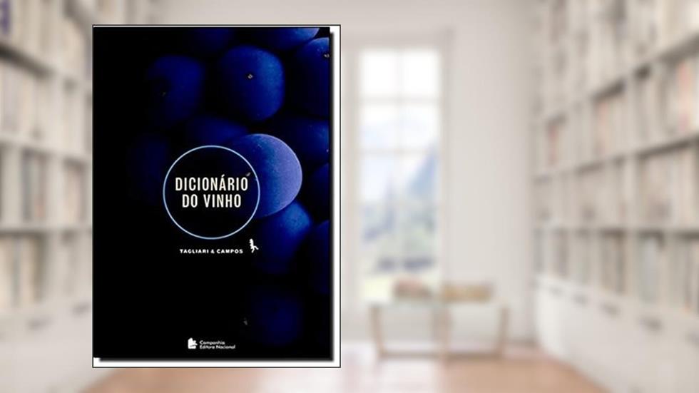 Dicionário do vinho, do autor Rogerio De Campos; Mauricio Tagliari