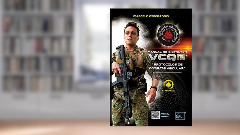 Manual Do Instrutor VCQB Protocolos De Combate Veicular, do autor MARCELO ESPERANDIO