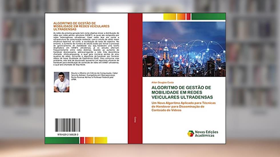 ALGORITMO DE GESTÃO DE MOBILIDADE EM REDES VEICULARES ULTRADENSAS: Um Novo Algoritmo Aplicado para Técnicas de Handover para Disseminação de Conteúdo de Vídeos, do autor Allan Douglas Costa