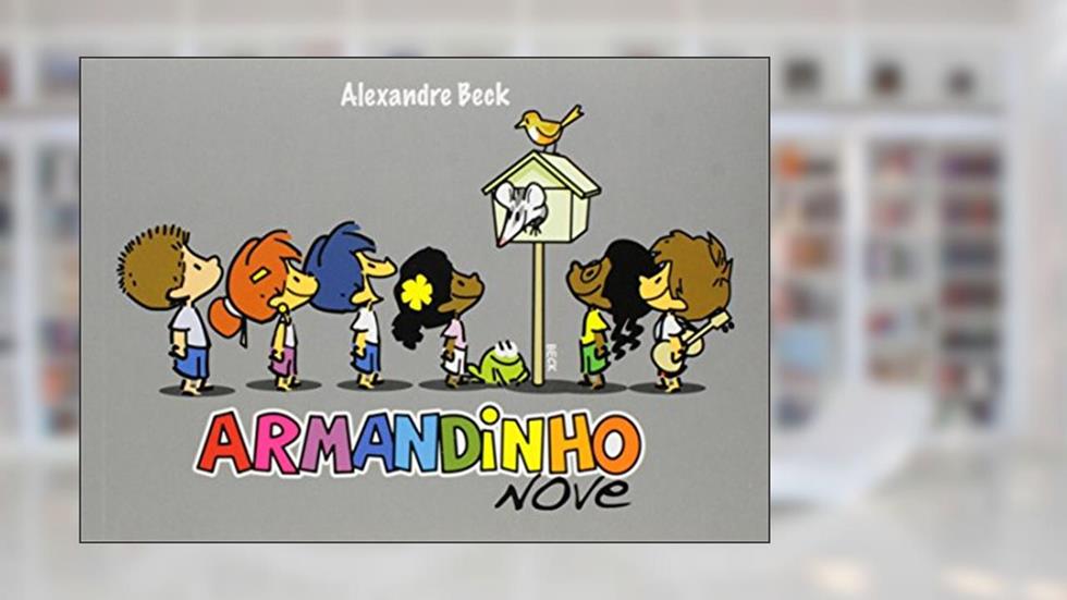 Armandinho nove, do autor Alexandre Beck