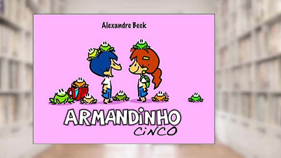 Armandinho Cinco, do autor Alexandre Beck