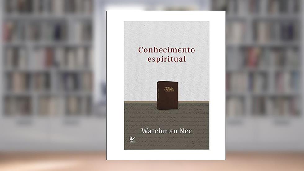 Conhecimento Espiritual, do autor Watchman Nee